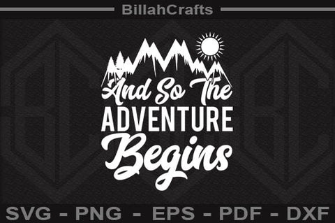 And So The Adventure Begins SVG File SVG BillahCrafts 