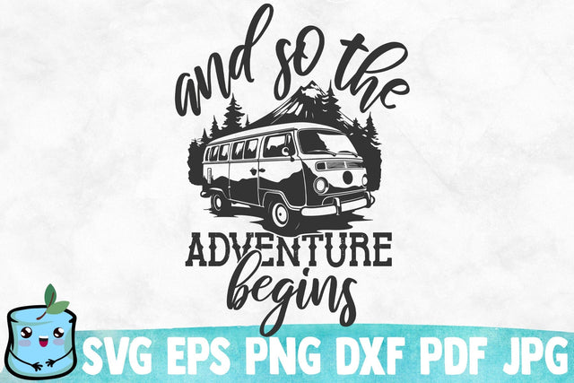 And So The Adventure Begins SVG MintyMarshmallows 