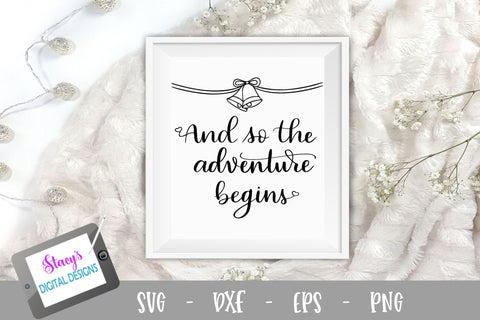 And so the adventure begins SVG - Wedding SVG SVG Stacy's Digital Designs 