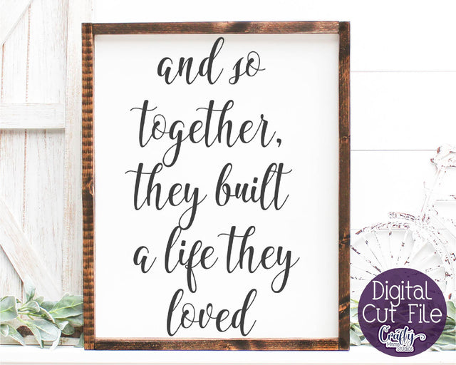 And So Together, Farmhouse Home Sign, Love Quote Sign SVG Crafty Mama Studios 