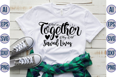 And so together they all saved lives svg SVG orpitasn 