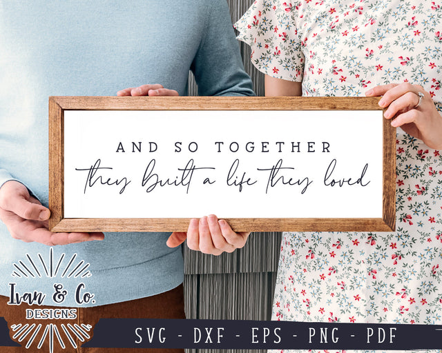 And So Together They Built a Life They Loved SVG Files | Marriage Svg | Farmhouse Svg | Commercial Use | Digital Cut Files (1139160336) SVG Ivan & Co. Designs 