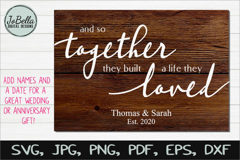 And So Together They Built A Life They Loved SVG, Sublimation PNG and Printable SVG JoBella Digital Designs 