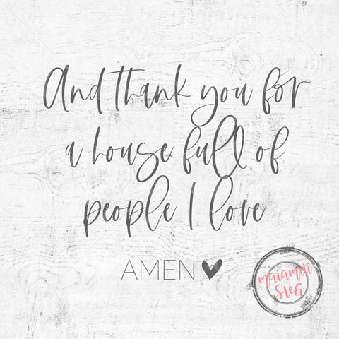 And Thank You For a House Full Of People I Love Svg, Christian Svg, Wood Sign Quote, Family Quote Svg, Religious Svg SVG MaiamiiiSVG 
