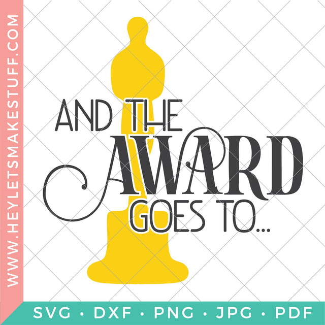 And the Award Goes To... SVG Hey Let's Make Stuff 