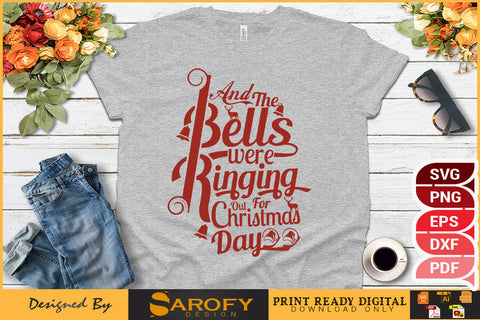 And the bells were ringing out for Christmas day SVG Sarofydesign 