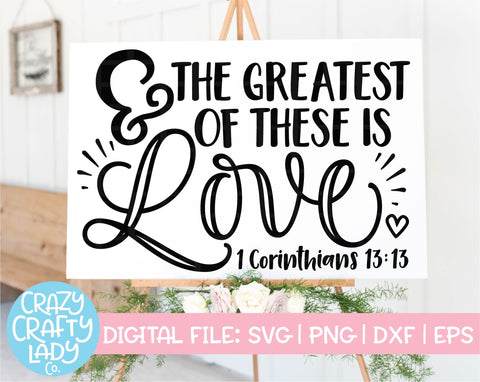 And the Greatest of These is Love SVG Crazy Crafty Lady Co. 