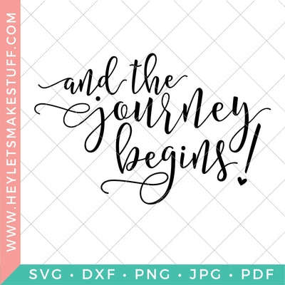 And The Journey Begins SVG Hey Let's Make Stuff 