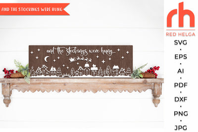 And the Stockings Were Hung SVG - Christmas Horizontal Sign Cut File SVG RedHelgaArt 