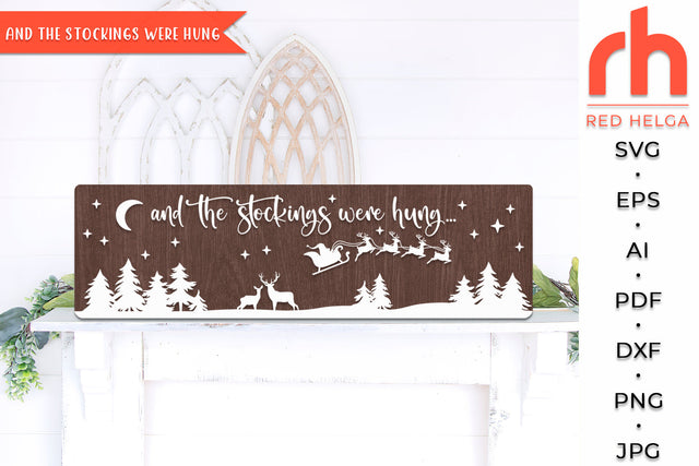And the Stockings Were Hung SVG - Christmas Porch Sign Cut File SVG RedHelgaArt 