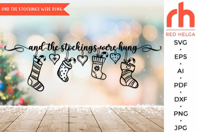 And the Stockings Were Hung SVG - Hanging Socks Cut File SVG RedHelgaArt 