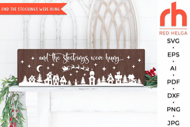 And the Stockings Were Hung SVG - Xmas Porch Sign Cut File SVG RedHelgaArt 