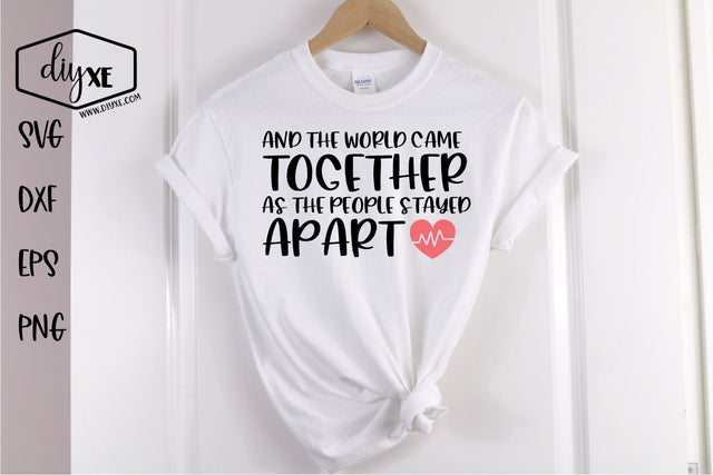 And The World Came Together - A Social Distancing SVG Cut File SVG DIYxe Designs 