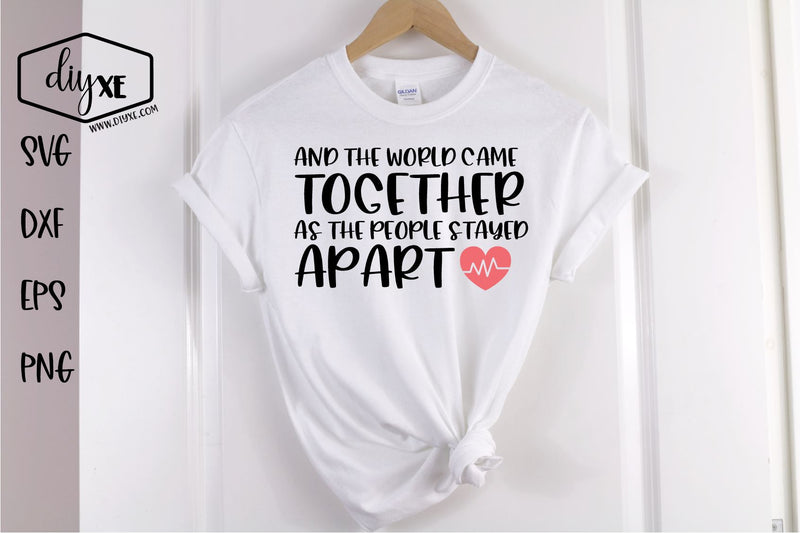 And The World Came Together - A Social Distancing SVG Cut File SVG DIYxe Designs 