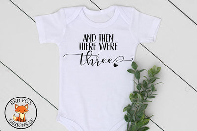 And Then There Were Three SVG | We're Expecting | Baby file SVG RedFoxDesignsUS 