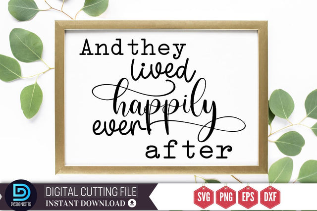 And they lived happily ever after SVG SVG DESIGNISTIC 