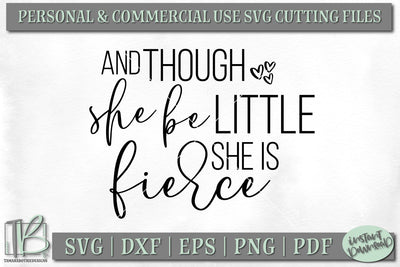 And Though She Be Little She Is Fierce SVG File SVG TB Designs 