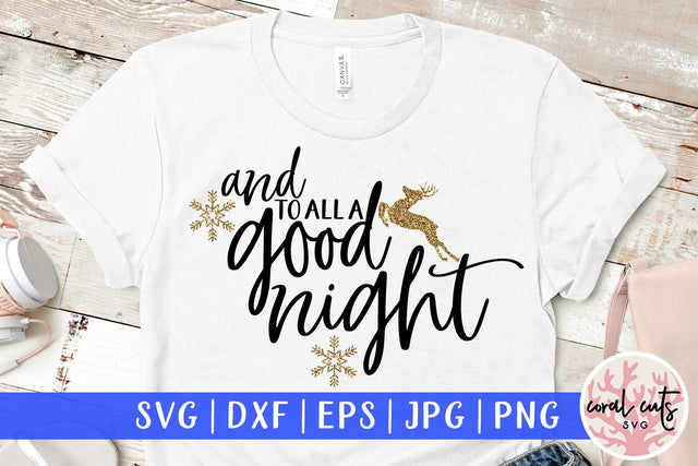 And To All A Good Night – Christmas SVG EPS DXF PNG Cutting Files SVG CoralCutsSVG 