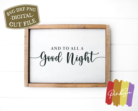 And to All a Good Night SVG Files | Night Before Christmas | Farmhouse | Commercial Use | Cricut | Silhouette | Digital Cut Files (1069400937) SVG PinkZou 
