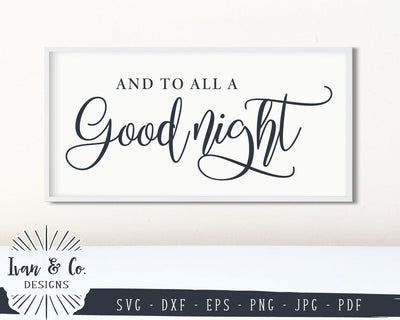 And to All a Good Night SVG Files | Night Before Christmas | Holidays SVG (867528914) SVG Ivan & Co. Designs 