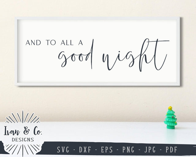 And to All a Good Night SVG Files | Night Before Christmas | Holidays | Winter SVG (850168110) SVG Ivan & Co. Designs 