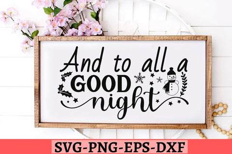 And to all a goodnight SVG, And to all a goodnight SVG DESIGNISTIC 