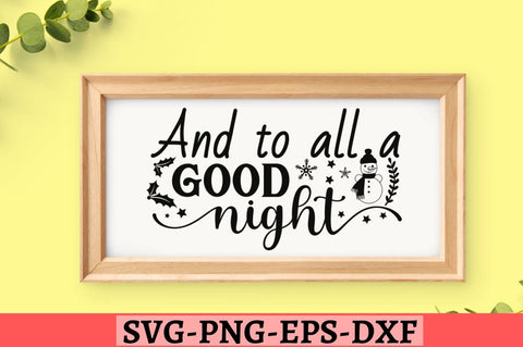And to all a goodnight SVG, And to all a goodnight SVG DESIGNISTIC 