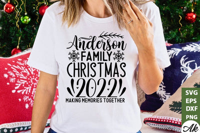 Anderson family christmas 2022 making memories together SVG SVG akazaddesign 