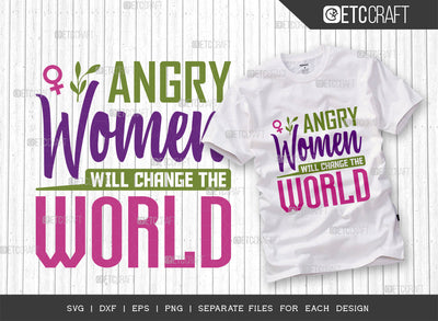 Angry Women Will Change SVG Cut File, Womens Day Svg, Girl Power, Strong Women, International Womens Day, Womens Day Quote, ETC T00374 SVG ETC Craft 