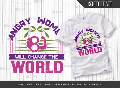 Angry Women Will Change SVG Cut File, Womens Day Svg, Girl Power, Strong Women, International Womens Day, Womens Day Quote, ETC T00374 SVG ETC Craft 