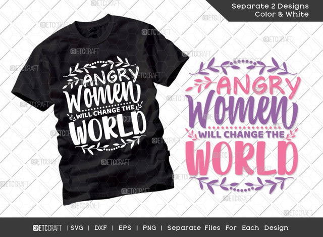 Angry Women Will Change The World Svg Cut File | International Women's Day Svg | Dxf | Eps | Png | Tshirt Design SVG ETC Craft 
