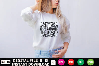 Angry Women Will Change The World SVG Shahin alam 