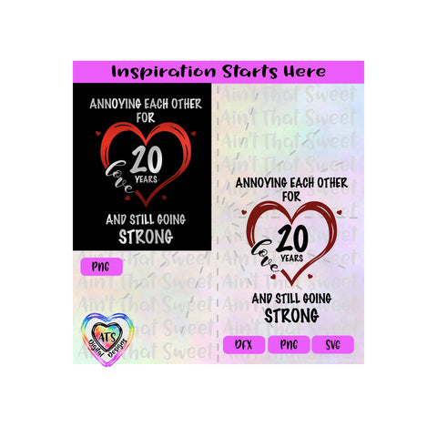 Annoying Each Other For 20 Years And Still Going Strong | Love | Heart | Transparent PNG SVG DXF - Silhouette, Cricut, Scan N Cut SVG Aint That Sweet 