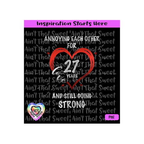 Annoying Each Other For 27 Years And Still Going Strong | Love | Heart | Transparent PNG SVG DXF - Silhouette, Cricut, Scan N Cut SVG Aint That Sweet 