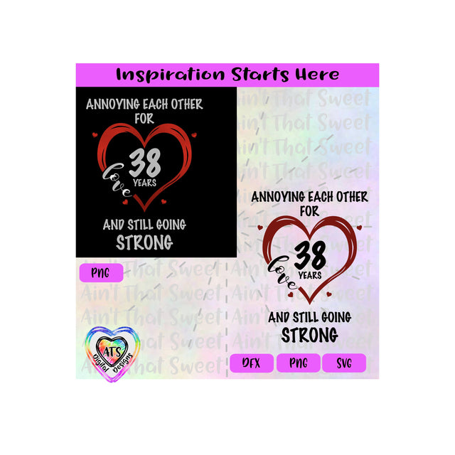 Annoying Each Other For 38 Years And Still Going Strong | Love | Heart | Transparent PNG SVG DXF - Silhouette, Cricut, Scan N Cut SVG Aint That Sweet 
