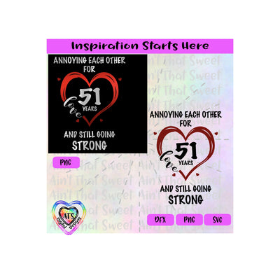 Annoying Each Other For 51 Years And Still Going Strong | Love | Heart | Transparent PNG SVG DXF - Silhouette, Cricut, Scan N Cut SVG Aint That Sweet 