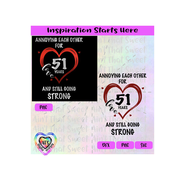 Annoying Each Other For 51 Years And Still Going Strong | Love | Heart | Transparent PNG SVG DXF - Silhouette, Cricut, Scan N Cut SVG Aint That Sweet 