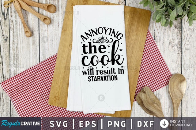 Annoying the cook will result in starvation SVG SVG Regulrcrative 