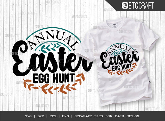 Annual Easter Egg Hunt SVG Cut File | Easter Egg Hunt Svg | Easter Bunny Svg | Easter Egg Svg | T-shirt Design SVG ETC Craft 