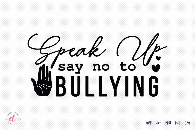 Anti Bullying SVG - Speak Up Say No to Bullying - So Fontsy