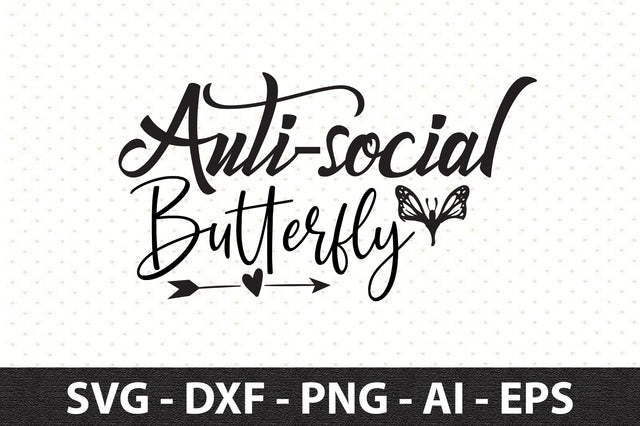 Anti-social Butterfly svg SVG orpitasn 