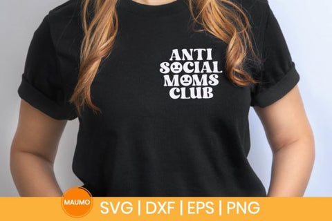 Anti social moms club, mama svg quotes SVG Maumo Designs 