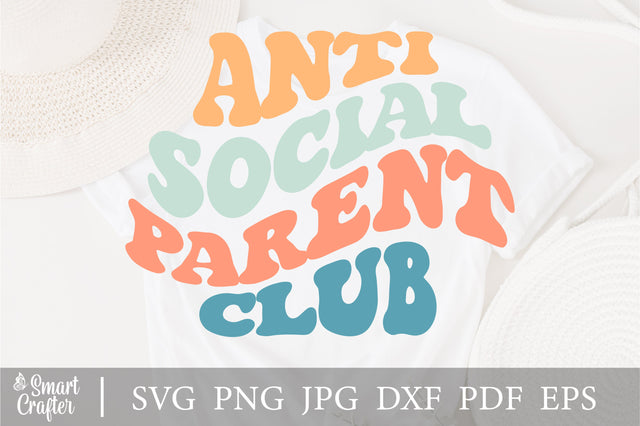 Anti Social Parent Club Svg, Anti social Club svg, Anti social parents SVG, Antisocial, Svg Cricut Cut File, PNG Files Silhouette Cut Files SVG Fauz 