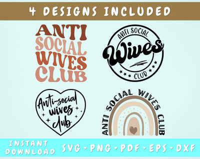 Anti Social Wives Club SVG Bundle, 4 Designs, Funny Wife SVG Cut Files for Cricut, Silhouette, Wife Life SVG, Anti Social SVG SVG HappyDesignStudio 