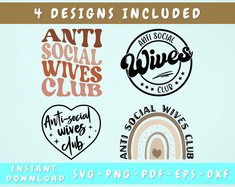 Anti Social Wives Club SVG Bundle, 4 Designs, Funny Wife SVG Cut Files for Cricut, Silhouette, Wife Life SVG, Anti Social SVG SVG HappyDesignStudio 