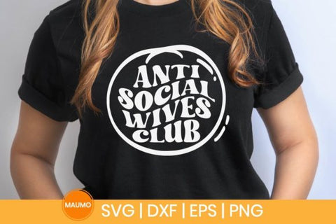 Anti social wives club svg quote SVG Maumo Designs 