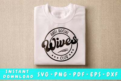 Anti Social Wives Club SVG SVG HappyDesignStudio 