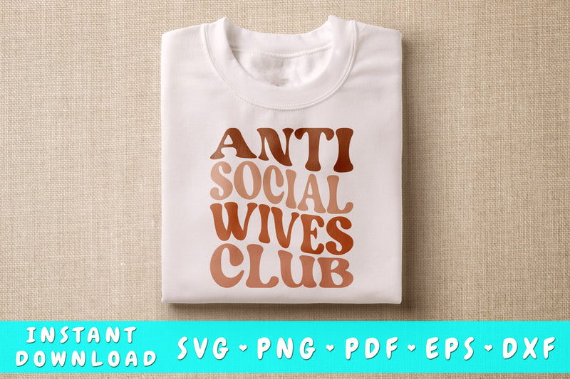 Anti Social Wives Club SVG SVG HappyDesignStudio 
