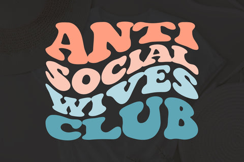 Anti social wives club svg, wife life svg, wives svg, wifey, antisocial svg, popular svg, shirt svg, retro font svg, svg files for cricut SVG Fauz 