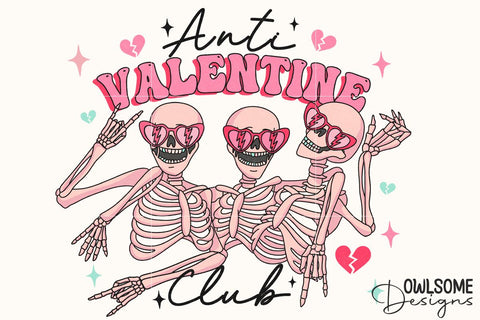 Anti Valentine Club Funny Skeletons PNG Sublimation Owlsome.Designs 